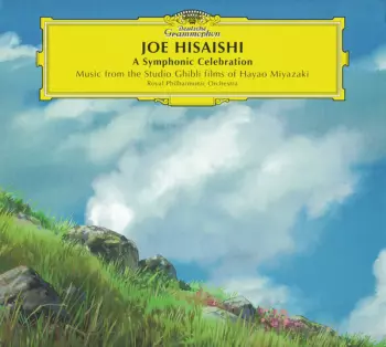 Joe Hisaishi: Joe Hisaishi (A Symphonic Celebration - Music From The Studio Ghibli Films Of Hayao Miyazaki)