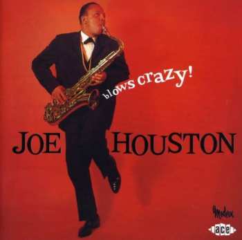 CD Joe Houston: Blows Crazy!