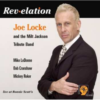 Album Joe Locke: Rev·elation - Live At Ronnie Scott's