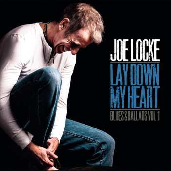 Album Joe Locke: Lay Down My Heart