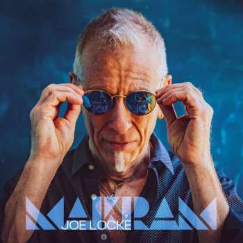 LP Joe Locke: Makram