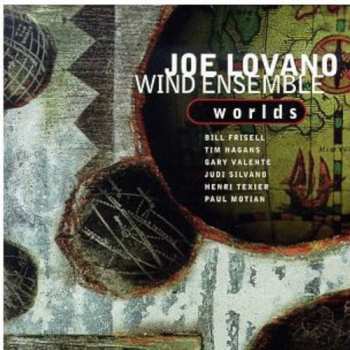 Album Joe Lovano Wind Ensemble: Worlds