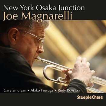 CD Joe Magnarelli: New York Osaka Junction