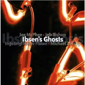Joe McPhee: Ibsen’s Ghosts
