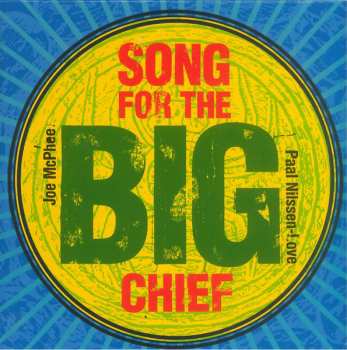 Album Joe McPhee: Song For The Big Chief