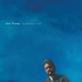 Album Joe Troop: Borrowed Time