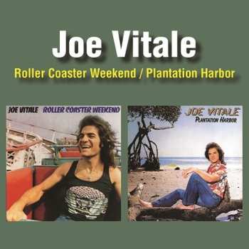 Album Joe Vitale: Roller Coaster Weekend / Plantation Harbor 