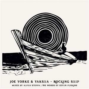 Album Joe & Yaksha & Alp Yorke: 7-rocking Ship / Wrecking Ship
