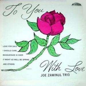 CD Joe Zawinul Trio: To You With Love