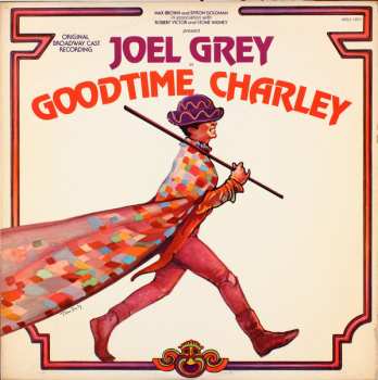 Album Joel Grey: Goodtime Charley - Original Broadway Cast Recording