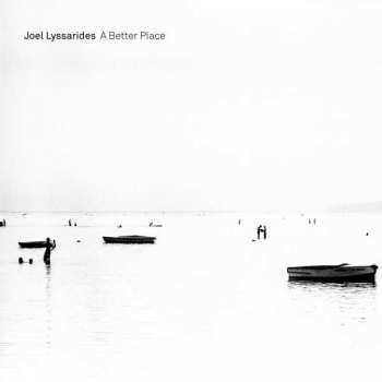 CD Joel Lyssarides: A Better Place