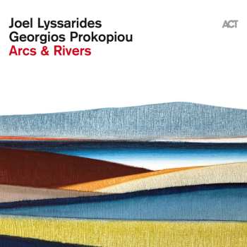 CD Joel Lyssarides: Arcs & Rivers