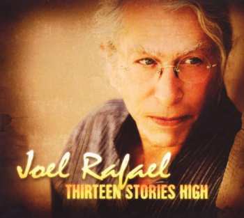 CD Joel Rafael: Thirteen Stories High