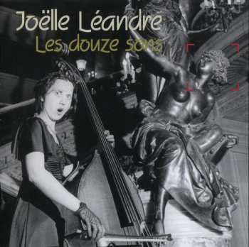 CD Joëlle Léandre: Les Douze Sons