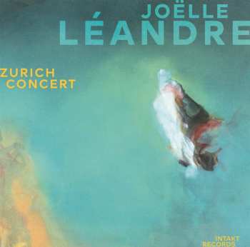 CD Joëlle Léandre: Zurich Concert