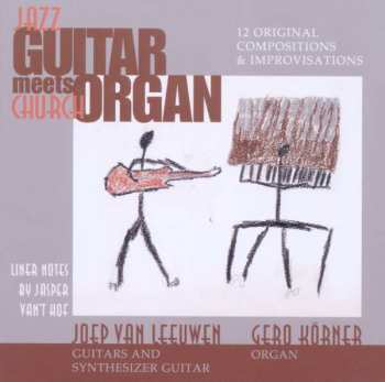 CD Joep Van Leeuwen: Jazz Guitar Meets Church Organ (12 Original Compositions & Improvisations)