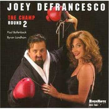 Album Joey DeFrancesco: The Champ Round 2