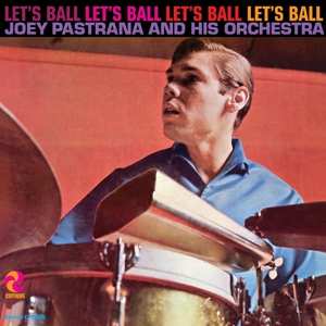 LP Joey Pastrana And His Orchestra: Let's Ball