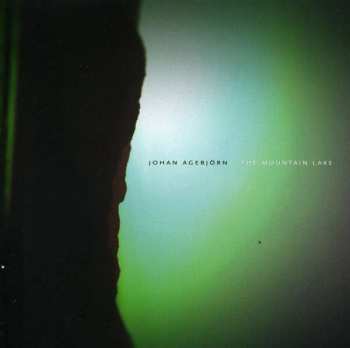 Album Johan Agebjörn: The Mountain Lake
