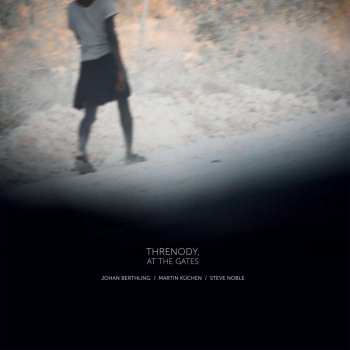 CD Steve Noble: Threnody, At The Gates