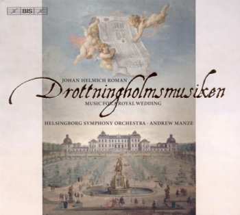 Album Andrew Manze: Drottningholmsmusiken, Music For A Royal Wedding