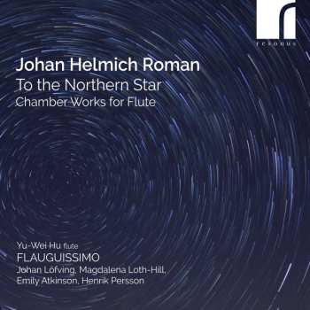 CD Johan Helmich Roman: To The Northern Star (Chamber Works For Flute)