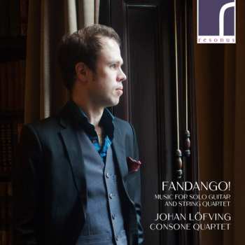 Album Consone Quartet: Fandango! Music For Solo Guitar And String Quartet