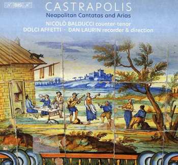 SACD Dan Laurin: Castrapolis (Neapolitan Cantatas And Arias)
