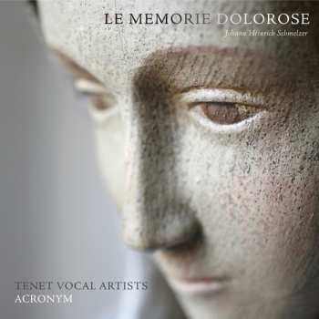 Album Johann Heinrich Schmelzer: Le Memoire Dolorose - The Painful Memories
