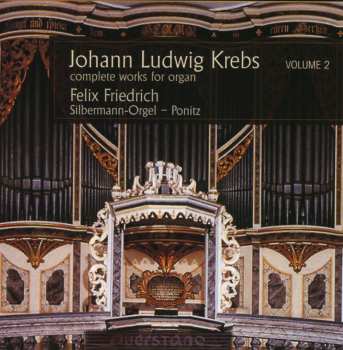 Album Johann Ludwig Krebs: Complete Works For Organ Volume 2