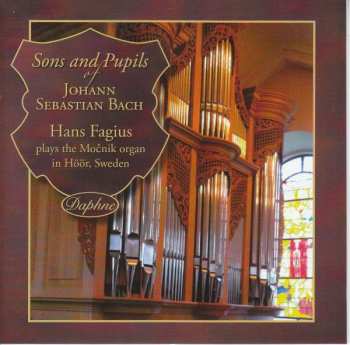 CD Hans Fagius: Sons And Pupils Of Johann Sebastian Bach