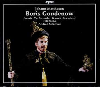 2CD Johann Mattheson: Boris Goudenow