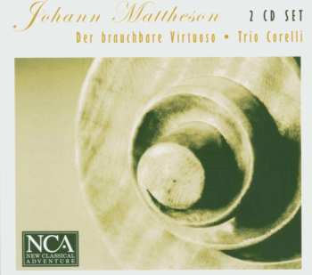 2CD Johann Mattheson: Der Brauchbare Virtuoso