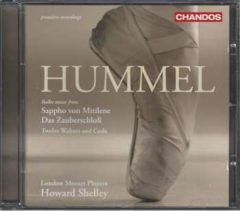 CD Johann Nepomuk Hummel: Ballet Music From: Sappho Von Mitilene • Das Zauberschloß • Twelve Waltzes And Coda