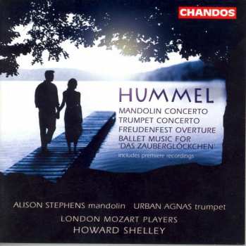 Album Johann Nepomuk Hummel: Mandolin Concerto - Trumpet Concerto - Freudenfest Overture - Ballet Music for "Das Zauberglöckchen"