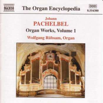 CD Johann Pachelbel: Organ Works, Volume 1
