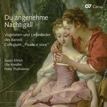 CD Johann Peter Guzinger: Du Angenehme Nachtigall - Barocke Vogelarien & Liebeslieder