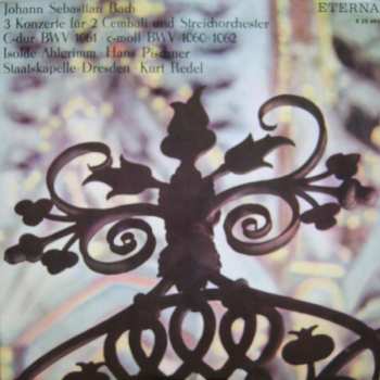 LP Johann Sebastian Bach: 3 Konzerte Für 2 Cembali Und Streichorchester C-Dur BWV 1061, C-Moll BWV 1060, 1062