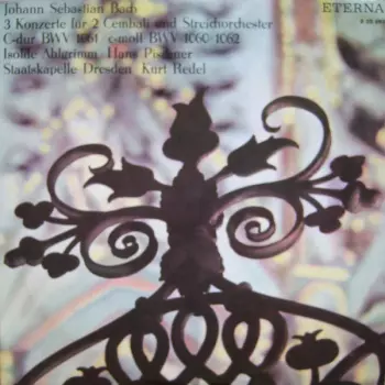 3 Konzerte Für 2 Cembali Und Streichorchester C-Dur BWV 1061, C-Moll BWV 1060, 1062