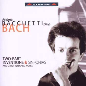 2CD Johann Sebastian Bach: Two-Part Inventions & Sinfonias And Other Keyboard Works