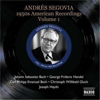 CD Andrés Segovia: 1950s American Recordings, Volume 1