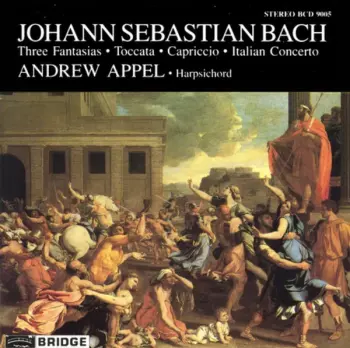 Three Fantasias · Toccata · Capriccio · Italian Concerto