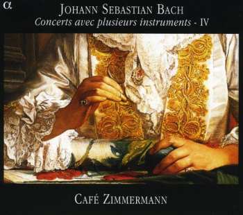 Album Johann Sebastian Bach: Concerts Avec Plusieurs Instruments - IV