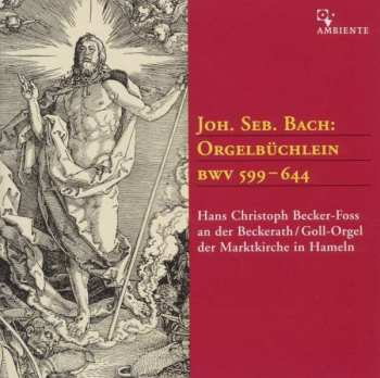CD Johann Sebastian Bach: Choräle Bwv 599-644 "orgelbüchlein"