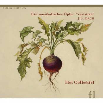 CD Johann Sebastian Bach: Ein Musikalisches Opfer "revisited"
