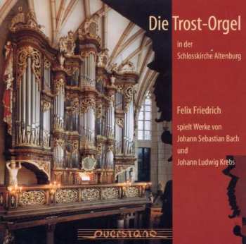 CD Johann Sebastian Bach: Felix Friedrich,orgel