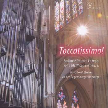 CD Johann Sebastian Bach: Franz Josef Stoiber - Toccatissimo!