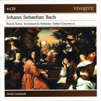 Johann Sebastian Bach: French Suites - Inventions & Sinfonias - Italian Concerto Etc.