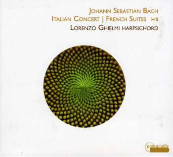 CD Johann Sebastian Bach: Italian Concert | French Suites I-III