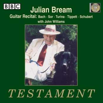 CD Julian Bream: Julian Bream—Guitar Recital:  Bach, Sor, Turina, Tippett, Schubert With John Williams